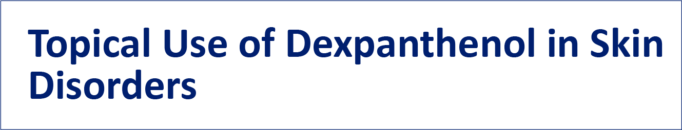 Topical dexpanthenol acts like a moisturizer